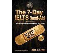 The Seven Day IELTS Band-Aid: Fix the 20 Silent Mistakes Killing Your Score