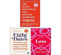 The Seven-Day Love Prescription, Eight Dates & The Seven Principles For Making Marriage Work 3 Books Collection Set