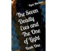 The Seven Deadly Exes and The One of Light: Book One