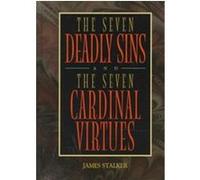 The Seven Deadly Sins and the Seven Cardinal Virtues James Stalker (Auteur)
