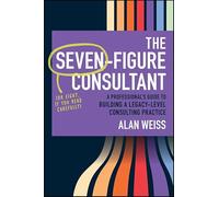 The Seven-figure Consultant