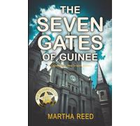 The Seven Gates of Guinee: A Crescent City New Orleans Mystery