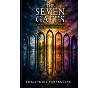 The Seven Gates: Where the Body Keeps What the Mind Explains - A Practice for Love, Built on Evidence and the Older Map