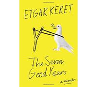 The Seven Good Years: A Memoir