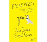 The Seven Good Years: A Memoir