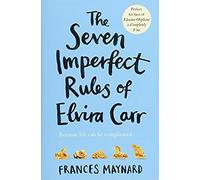The Seven Imperfect Rules Of Elvira Carr
