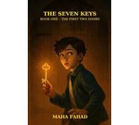 THE SEVEN KEYS: Book One - The First Two Doors