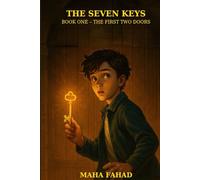 THE SEVEN KEYS: Book One - The First Two Doors (Cinematic Expanded Edition
