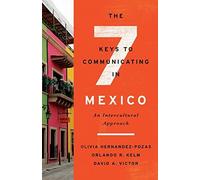 The Seven Keys To Communicating In Mexico