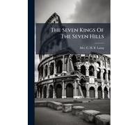 The Seven Kings Of The Seven Hills