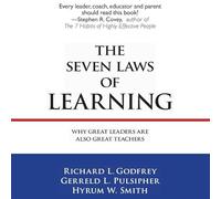 The Seven Laws Learning: Why Great Leaders Are Also Great Teachers