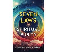 The Seven Laws Of Spiritual Purity