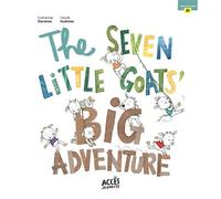 The seven little goats' big adventure Access stories - Catherine Dandrea - Acces Editions - cartonné - Album jeunesse