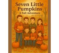 The Seven Little Pumpkins