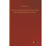 The Seven Little Sisters Who Live On The Round Ball That Floats In The Air