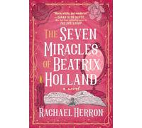 The Seven Miracles of Beatrix Holland
