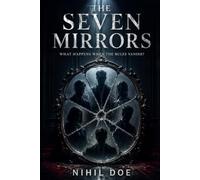 The Seven Mirrors: What Happens When the Rules Vanish?: A Psychological Thriller