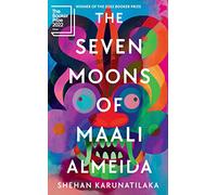The Seven Moons of Maali Almeida: Winner of the Booker Prize 2022