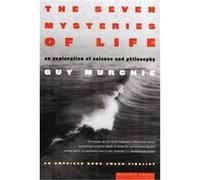 The Seven Mysteries of Life: An Exploration of Science and Philosophy