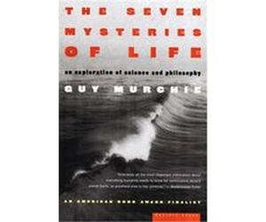 The Seven Mysteries of Life Guy Murchie (Auteur)