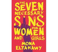 The Seven Necessary Sins for Women and Girls