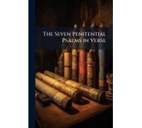 The Seven Penitential Psalms In Verse