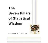 The Seven Pillars of Statistical Wisdom by Stephen M. Stigler Inconnu (Auteur)