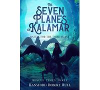 The Seven Planes Of Kalamar - Battle For The Third Plane
