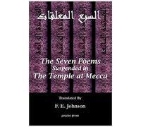 The Seven Poems Suspended From The Temple At Mecca