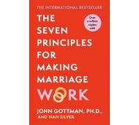 The Seven Principles For Making Marriage Work by Gottman, John [Paperback] NEUF