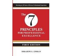 The Seven Principles For Professional Excellence Paperback Book By Ibrahim S Emran