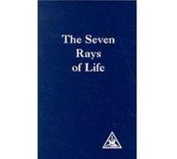 The Seven Rays of Life by Alice A. Bailey Alice A. Bailey (Auteur)