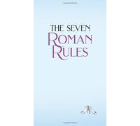 The Seven Roman Rules