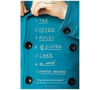 The Seven Rules Of Elvira Carr