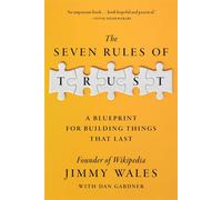 The Seven Rules of Trust A Blueprint for Building Things That Last - Jimmy Wales - Crown Currency - ebook (ePub) - Livre