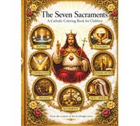 The Seven Sacraments: A Catholic Coloring Book for Children
