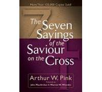 The Seven Sayings Of The Saviour On The Cross