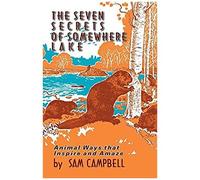 The Seven Secrets Of Somewhere Lake