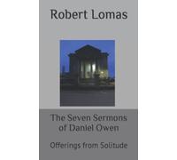 The Seven Sermons Of Daniel Owen: Offerings From Solitude
