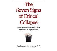 The Seven Signs of Ethical Collapse