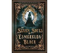 The Seven Souls of Esmerelda Black - N.K. Brown - Foundations Books Publishing Company - ebook (ePub) - Livre