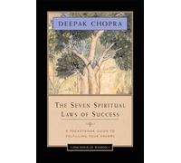 The Seven Spiritual Laws of Success: A Pocketbook Guide to Fulfilling Your Dreams