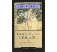 The Seven Spiritual Laws of Success: A Pocketbook Guide to Fulfilling Your Dreams