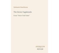 The Seven Vagabonds: From "Twice Told Tales"