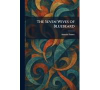 The Seven Wives of Bluebeard