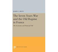The Seven Years War And The Old Regime In France