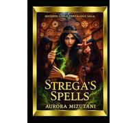 The Seventh Child Pentalogy Saga: Strega's Spells