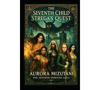 The Seventh Child: Strega's Quest