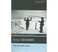 The Seventh Cross Anna Seghers, Dorothy (AFT) Rosenberg, James A. Galston (Auteur)