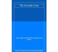 The Seventh Cross - [Version Originale] Anna Seghers, Rachel Seiffert, Margot Bettauer Dembo (Auteur)